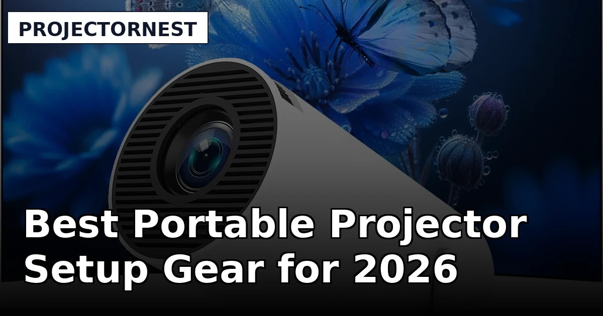 Best Portable Projector Setup Gear for 2026